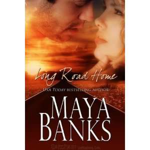  Long Road Home [Paperback] Maya Banks Books
