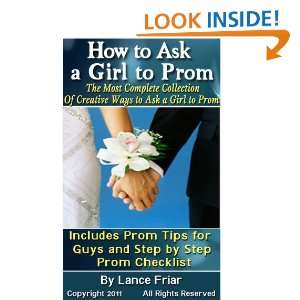  Of Creative Ways to Ask a Girl to Prom, Includes Prom Tips for Guys 