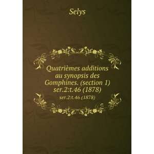   synopsis des Gomphines. (section 2). ser.2t.46 (1878) Selys Books