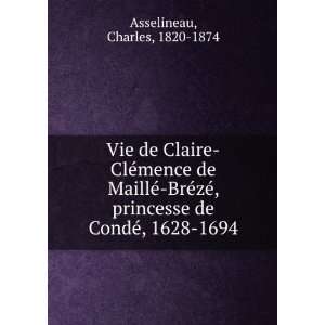   princesse de CondeÌ, 1628 1694 Charles, 1820 1874 Asselineau Books