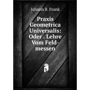  Praxis Geometrica Universalis Oder . Lehre Vom Feld 
