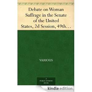 Debate on Woman Suffrage in the Senate of the United States, 2d 