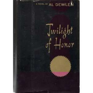  Twilight of Honor Al Dewlen Books