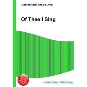 Of Thee I Sing Ronald Cohn Jesse Russell  Books