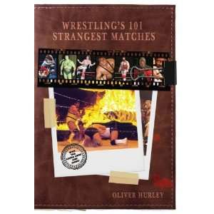    Wrestlings 101 Strangest Matches [Hardcover] Oliver Hurley Books