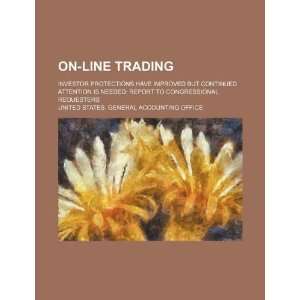  On line trading investor protections have improved but 