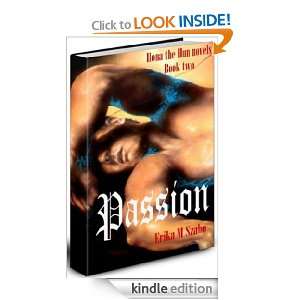 PASSION, Ilona the Hun novels, Book two Erika M Szabo  