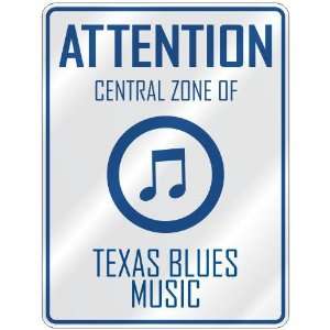   CENTRAL ZONE OF TEXAS BLUES  PARKING SIGN MUSIC