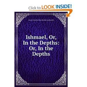  Ishmael, Or, In the Depths Or, In the Depths Emma 