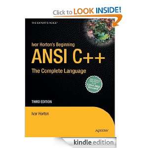 Ivor Hortons Beginning ANSI C++ The Complete Language (Experts 