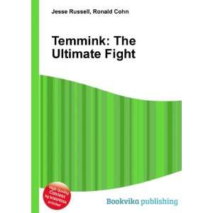  Temmink The Ultimate Fight Ronald Cohn Jesse Russell 