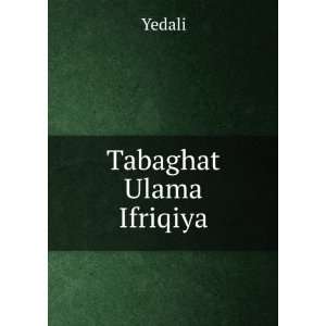  Tabaghat Ulama Ifriqiya Yedali Books