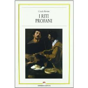  I riti profani (9788871447858) Claude Rivière Books