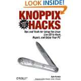 Knoppix Hacks Tips and Tools for Using the Linux Live CD to Hack 