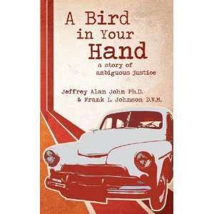   Justice By Jeffrey Alan John, Frank L. Johnson  Author  Books