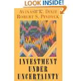 Investment under Uncertainty by Avinash K. Dixit and Robert S. Pindyck 