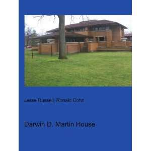 Darwin D. Martin House Ronald Cohn Jesse Russell Books
