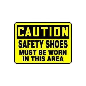 CAUTION SAFETY SHOES MUST BE WORN IN THIS AREA Sign   10 x 14 .040 