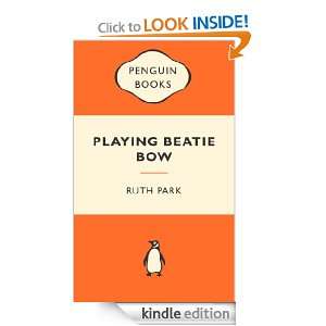 Playing Beatie Bow Popular Penguin Ruth Park  Kindle 