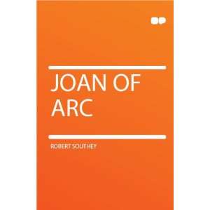  Joan of Arc Robert Southey Books