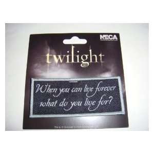  Twilight Patch When you can live forever What do you Live 