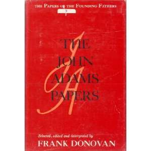 The John Adams Papers The Papers of the Founding Fathers Frank 