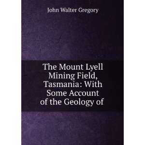    With Some Account of the Geology of . John Walter Gregory Books