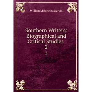  Southern Writers Biographical and Critical Studies . 2 