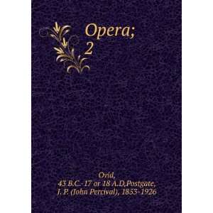   17 or 18 A.D,Postgate, J. P. (John Percival), 1853 1926 Ovid Books