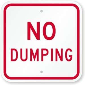  No Dumping Engineer Grade Sign, 12 x 12