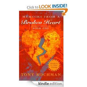 Memoirs From A Broken Heart, Book One Tony Rochman  