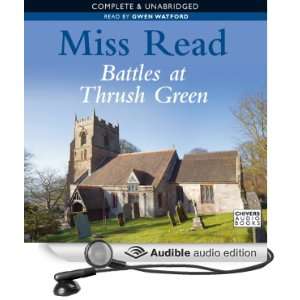  Battles at Thrush Green (Audible Audio Edition) Miss Read 