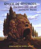 Judson Huss Has A Fantastic Imagination. Fortunately, He Has A 