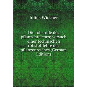   pflanzenreiches (German Edition) Julius Wiesner  Books