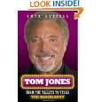 Tom Jones From the Valleys to Vegas The Biography by Gwen Russell 