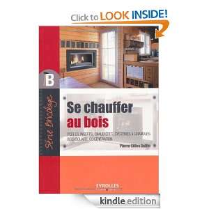 Se chauffer au bois (French Edition) Pierre Gilles Bellin  