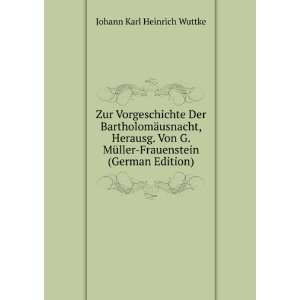   MÃ¼ller Frauenstein (German Edition) Johann Karl Heinrich Wuttke