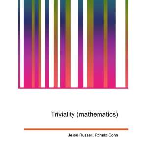  Triviality (mathematics) Ronald Cohn Jesse Russell Books