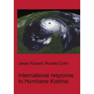   to Hurricane Katrina Ronald Cohn Jesse Russell  Books