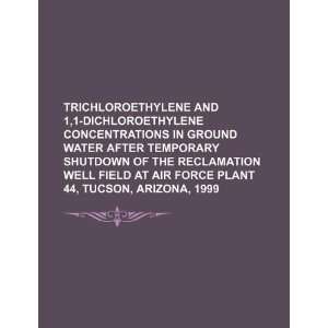  Trichloroethylene and 1 (9781234248536) U.S. Government 