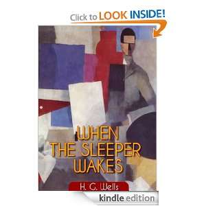 When the Sleeper Wakes (Annotated) Herbert George Wells  