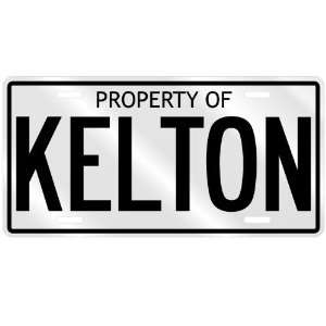  PROPERTY OF KELTON LICENSE PLATE SING NAME