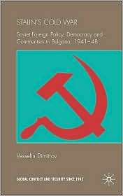 Stalins Cold War Soviet Foreign Policy, Democracy and Communism in 