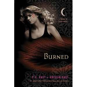   BURNED] [Paperback] P. C.(Author) ; Cast, Kristin(Author) Cast Books