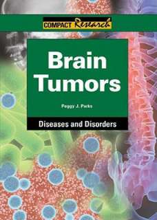   Brain Tumors by Peggy J. Parks, ReferencePoint Press 
