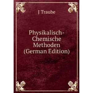  Physikalisch Chemische Methoden (German Edition) J Traube Books
