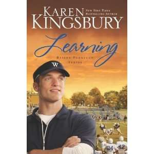   Learning (Bailey Flanigan Series) [Hardcover] Karen Kingsbury Books