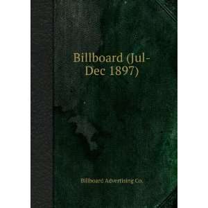  Billboard (Jul Dec 1897) Billboard Advertising Co. Books