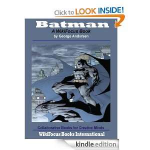Batman A WikiFocus Book (WikiFocus Book Series) George Andersen 