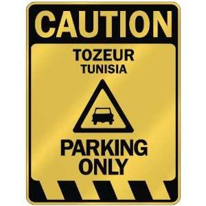  CAUTION TOZEUR PARKING ONLY  PARKING SIGN TUNISIA